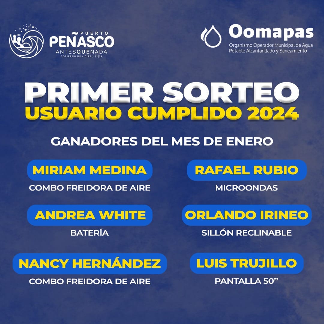 Ganadores del Primer Sorteo del Usuario Cumplido 2024 del Oomapas Puerto Peñasco.